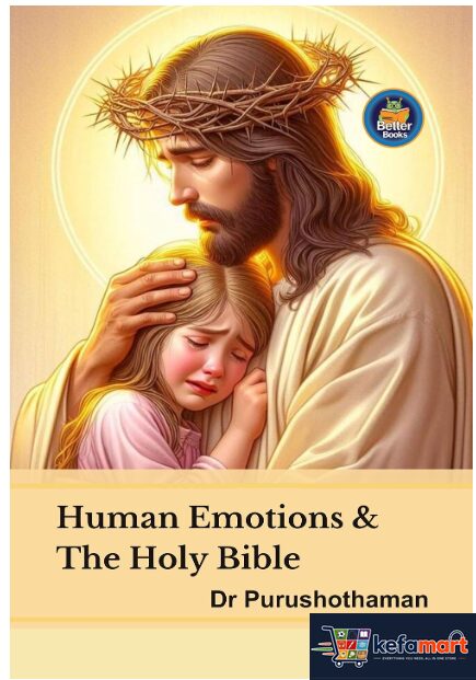 Human Emotions & The Holy Bible